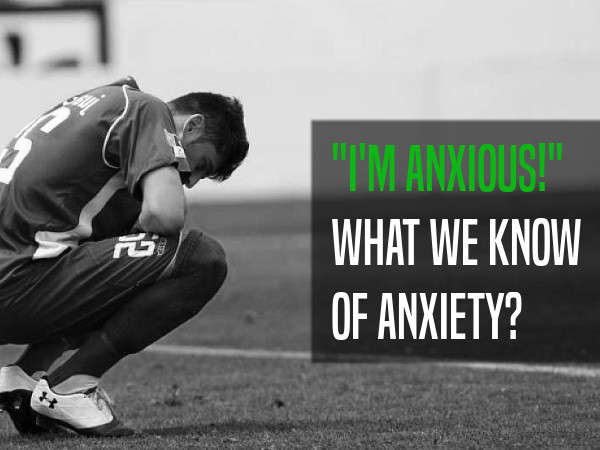 What a pain! What anxiety is and which role it has in players?